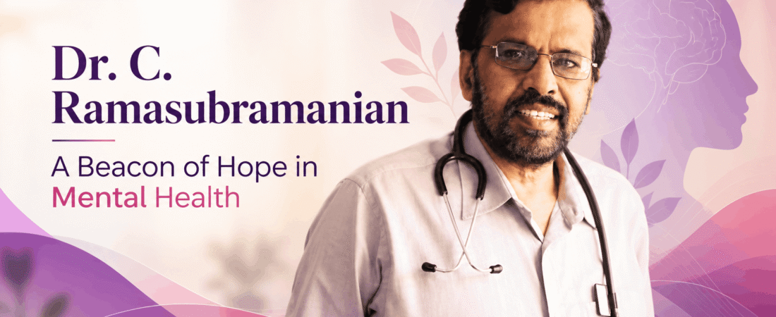 Dr. C. Ramasubramanian: A 45-Year Beacon of Hope in Mental Health