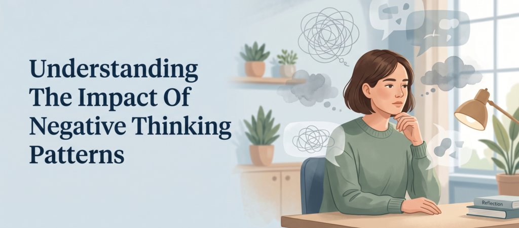 How Negative Thinking Patterns Affect Mental Health